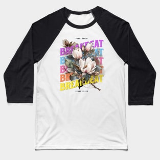 BREAKBEAT  - Funky Fresh Flowers (multi color) Baseball T-Shirt